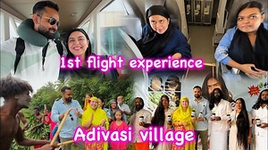 422K views · 4.1K reactions | 1st Flight experience ✈️ | Going to Meet Adivasis | Adivasi Ajey hair oil | Saba ibrahim | Facebook