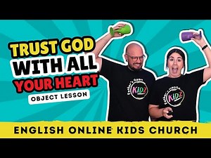 Trust God With All Your Heart - A FUN Object Lesson on Proverbs 3:5-6 | FHKidz