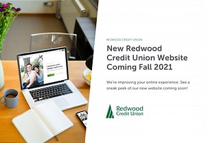 20 reactions | You spoke, we listened. A new and improved website is coming your way! | Redwood Credit Union | Facebook