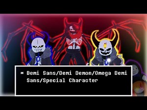 [Undertale Crazy Multiverse Timeline] - [Demi Sans, Demi Demon, Omega Demi Sans, Ella - Showcase]