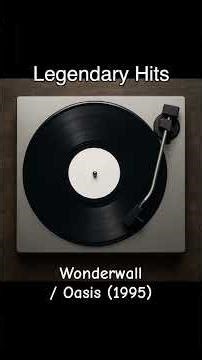 Legendary Sound – Wonderwall / Oasis (1995)