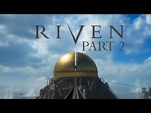 Riven (2024) - Gameplay Walkthrough - Part 2 - "Chapters 8-11"