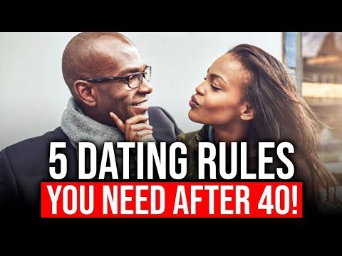 5 Dating Rules You Need After 40!