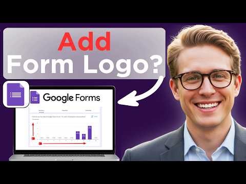 How To Add A Logo To Google Forms (Updated 2026)