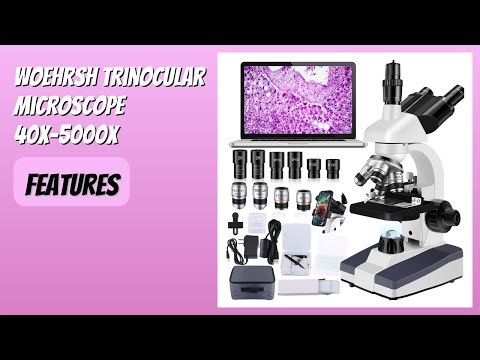 REVIEW (2026): Woehrsh Trinocular Microscope 40X-5000X. Features