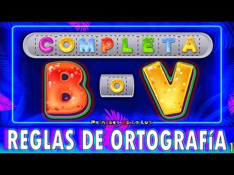 REGLAS De ORTOGRAFÍA B y V Para NIÑOS ✍🏻 JUEGO Educativo APRENDE JUGANDO