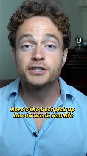The Best Pickup Line to Use in Real Life (Works Every Time!)