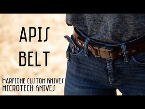 APIS: Marfione Custom Knives and Microtech Knives Belt Review