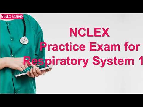 NCLEX Practice Exam for Respiratory System 1 (48)