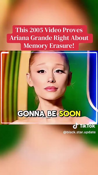 Ariana Grande Memory Erasure: 2005 Video Proof