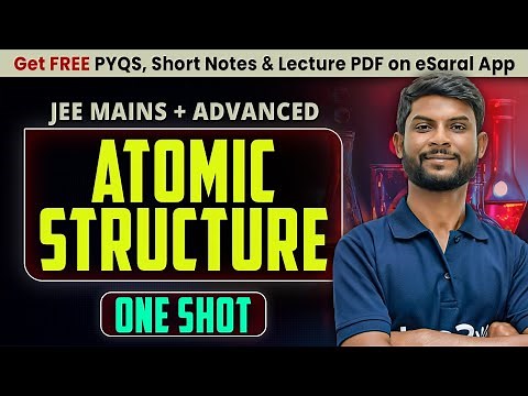 Atomic Structure One Shot : All Concepts & PYQs Covered | JEE Main & Advanced | JUNOON 2026 | eSaral