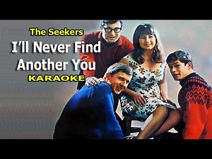 "I'll Never Find Another You" Karaoke song by The Seekers