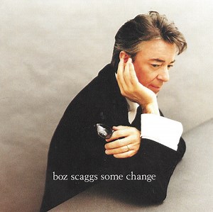 Boz Scaggs - Some Change