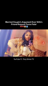(FULL VIDEO) Married Couple's Argument Over Wife's Friend Request Turns Fatal 💔💔😱🥶 #fbreelsfypシ゚viralシ #viralvideoシ #reelsfypシ #fypシ #fyp #reelsfb #TheBaltimoreWay #HoodTales #Tony2TimesTV #truecrime #story #storytelling #storyteller #podcast #podcastclips #RIP #drama #documentary #viral #followers #storytime #reels #truecrimecommunity #marriage #cheating #betrayal #socialmedia #jackson #mississippi | Tony 2times
