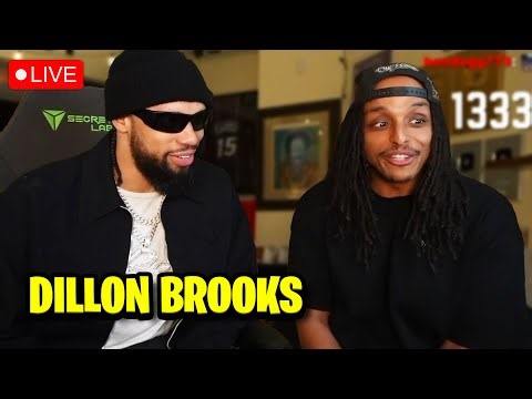AGENT X DILLON BROOKS FULL STREAM!