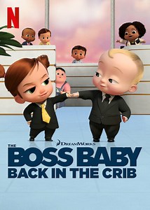 "The Boss Baby: Back in the Crib" The Business Boss: Back in Baby (TV Episode 2022)