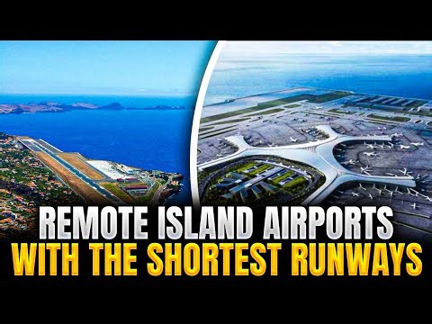 Remote Island Airports With The Shortest Runways