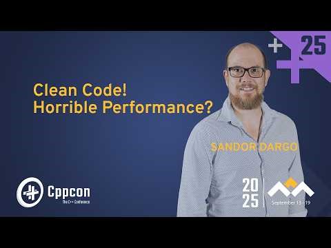 Clean code! Horrible Performance? - Sandor Dargo - CppCon 2025