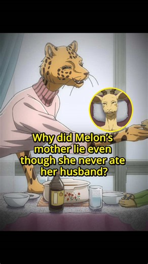 The Truth Behind Melon's Mother's Lie in Beastars