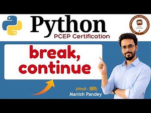31. break and continue in Python | Python PCEP Certification (PCEP-30-02)