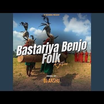 Bastariya Folk X Benjo (Rythem)