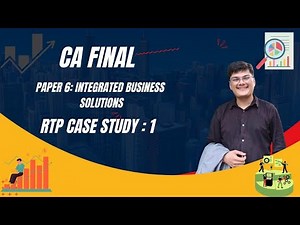 RTP | CA Final Paper 6: Integrated Business Solutions | Case Study : 1