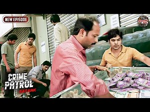 सरकारी बैंक से चोरी हुए 700 करोड़ रुपये की गुत्थी | Crime Patrol Satark | Crime Series | Full Ep
