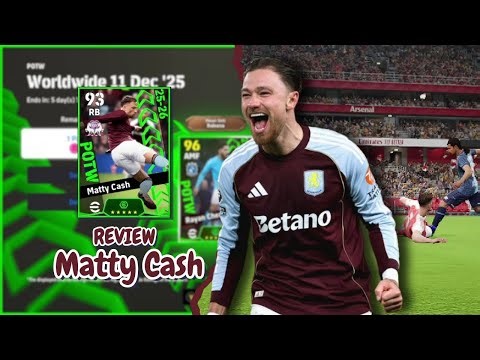 Review Matty Cash RB Attacking Full-back POTW 11 Dec 25! - #efootball2026