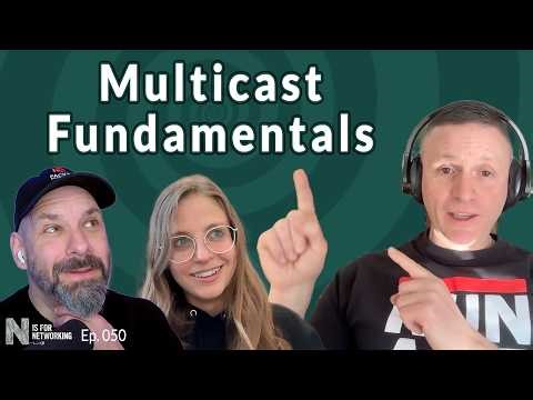 Multicast Fundamentals