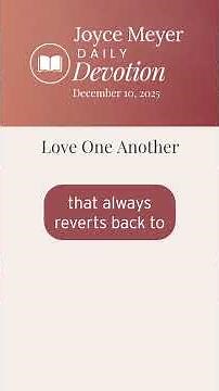 Love One Another | Daily Devotion from Joyce Meyer | December 10, 2025