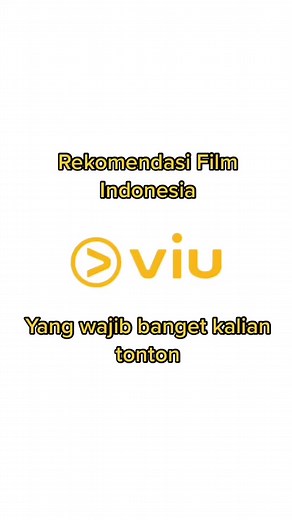 Rekomendasi Film Indonesia Yang Wajib Banget Kalian Tonton