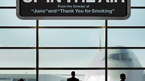 Up In The Air Summary, Trailer, Cast, Where to Watch and More