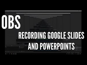 OBS- Using OBS to Record Google Slides or PowerPoint with Audio