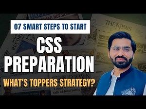 07 Steps to Start CSS Preparation | Self-Preparation Strategy | Beginners to Pro level | Noman Bajwa