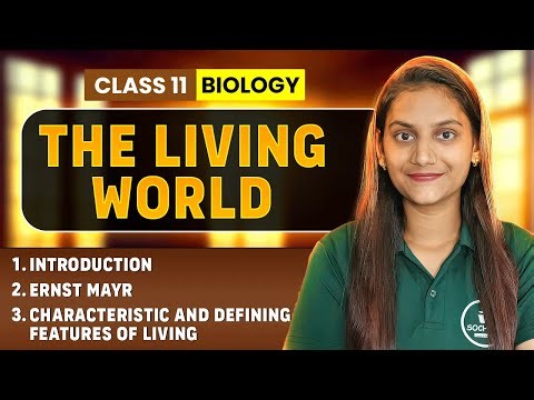 NEET 2026: The Living World Biology Class 11 | Ernst Mayr, Characteristic and Defining Features