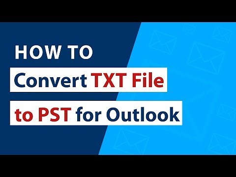 How to Convert TXT File to PST for Microsoft Outlook 2019, 2016, 2013, 2010 ?