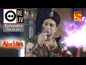 Weekly ReLIV - Aladdin - 4th January To 8th January 2021 - Episodes 548 To 552