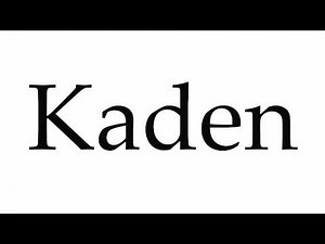 How to Pronounce Kaden