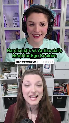 Narcissist vs Antisocial Personality's Need for Ego Cookies