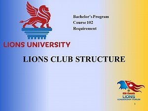 Lions University Course 102: Lions Club Structure