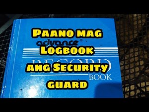Paano nga ba mag logbook ang Security guard