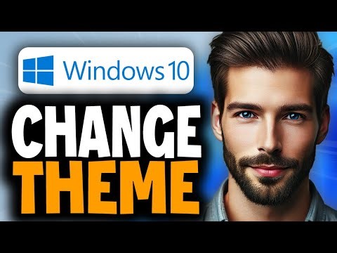 How to Change Windows 10 Theme - Easy Guide