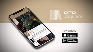 APP RTP Arquivos disponível gratuitamente em iOS e Android. arquivos.rtp.pt | RTP