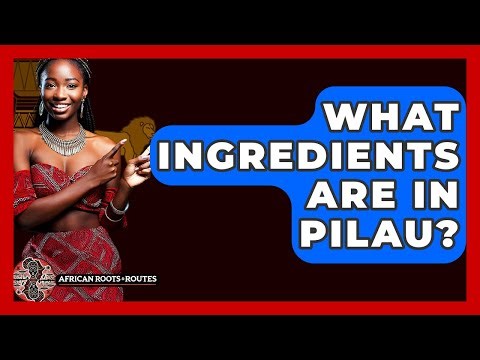 What Ingredients Are In Pilau? - African Roots And Routes