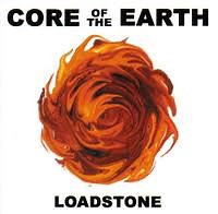 Core Of The Earth - Loadstone