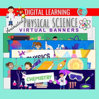 ANIMATED PHYSICAL SCIENCE VIRTUAL BANNERS | BACK TO SCHOOL GOOGLE CLASSROOM