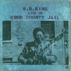 B.B. King - Live In Cook County Jail