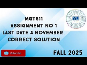 MGT611 Assignment No 1 Fall 2025 | mgt611 assignment no 1 solution| mgt611 assignment 1 fall 2025
