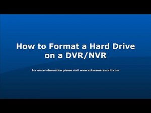 How to Format a Hard Drive on a DVR or NVR