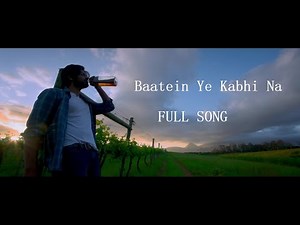 Baatein Ye Kabhi Na Tu Bhoolna Full Song - Khamoshiyan | Arijit singh
